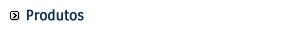 Produtos